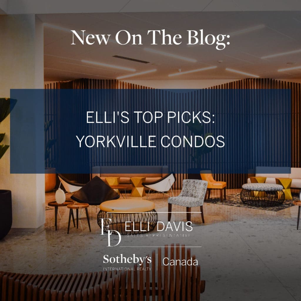 Yorkville Condos Elli's Top Picks